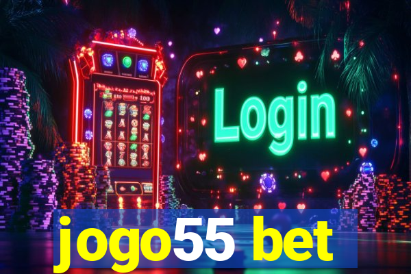 jogo55 bet